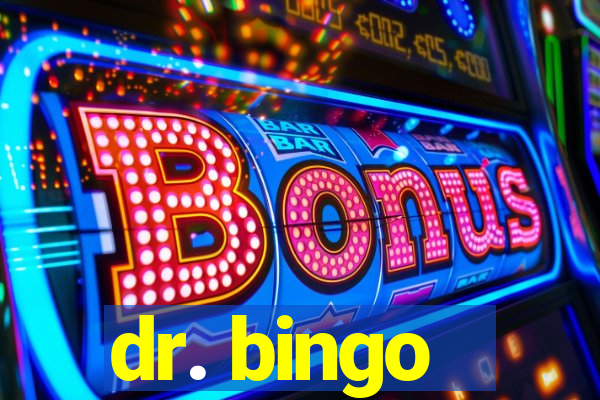 dr. bingo - videobingo   slots